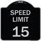 Signmission Speed Limit 15 Mph Heavy-Gauge Aluminum Architectural Sign, 18" x 18", BS-1818-22879 A-DES-BS-1818-22879 - alternate 1